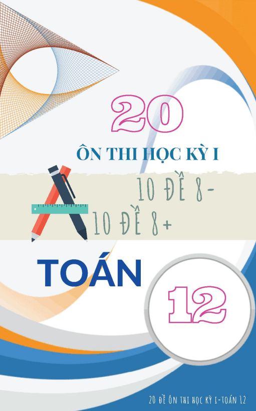 20 de co ban va nang cao on thi hoc ki 1 hk1 lop 12 mon toan d