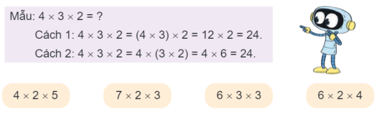 Hoạt động 2 Câu 1 trang 10 SGK Toán 4 - Kết nối tri thức: Tính bằng 2 cách (theo mẫu). (a x b) x c = a x (b x c) Khi 6 2024042607434520 10