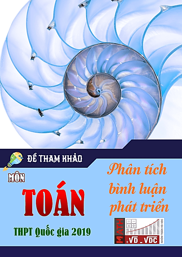Phân tích, bình luận và phát triển đề tham khảo môn Toán THPT Quốc gia 2019 3 phan tich binh luan va phat trien de tham khao mon toan thpt quoc gia 2019 d