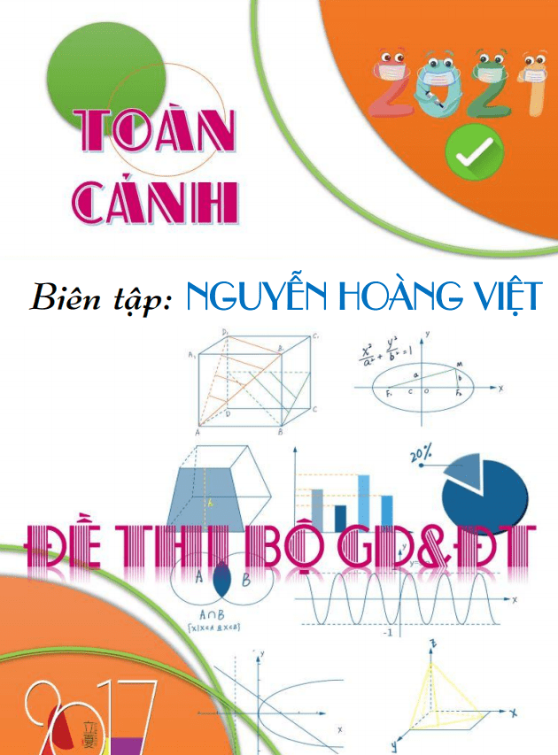 Toàn cảnh đề thi tốt nghiệp THPT môn Toán (2017 2021) 2 toan canh de thi tot nghiep thpt mon toan 2017 2021 d
