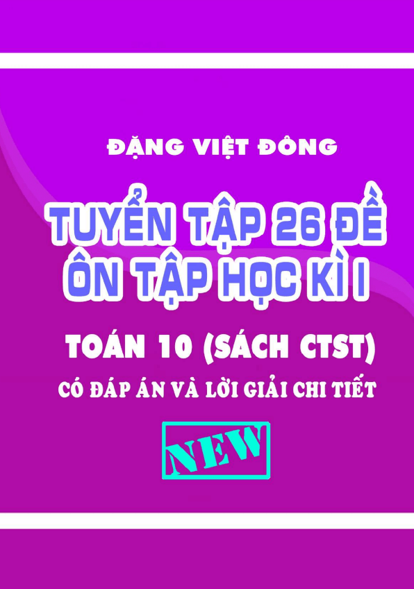 tuyen tap 26 de on tap kiem tra cuoi hoc ki 1 hk1 lop 10 mon toan chan troi sang tao d
