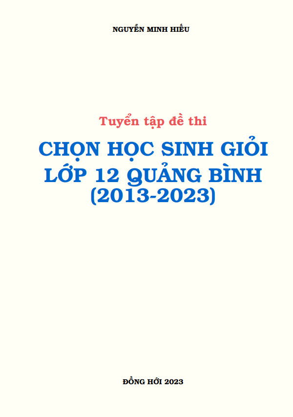 tuyen tap de thi hoc sinh gioi lop 12 mon toan so gd dt quang binh 2013 2023 d