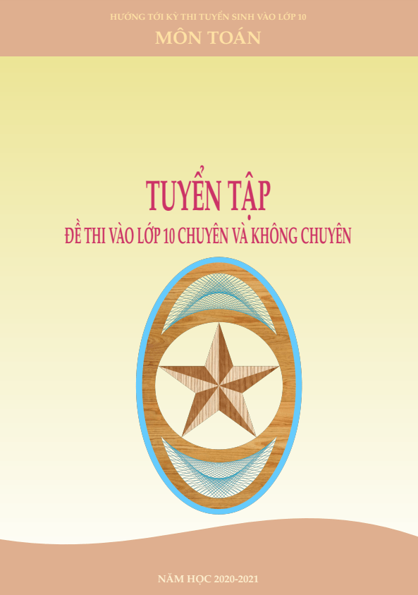 Tuyển tập đề thi vào môn Toán chuyên và không chuyên 1 tuyen tap de thi vao mon toan chuyen va khong chuyen d