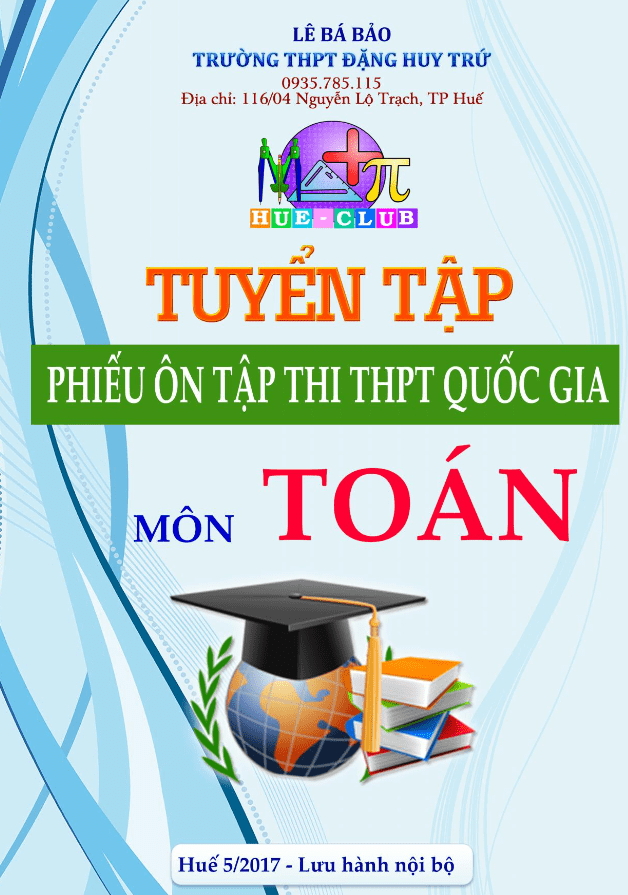 Tuyển tập phiếu ôn tập thi THPT Quốc gia 2017 môn Toán Lê Bá Bảo 3 tuyen tap phieu on tap thi thpt quoc gia 2017 mon toan le ba bao d