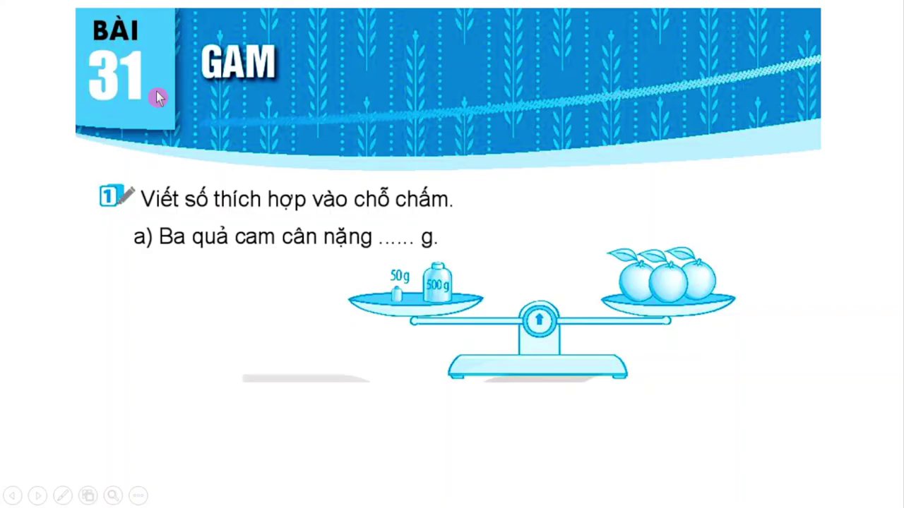 Cô giáo chào hỏi và bắt đầu bài học số 31 về cân đo và tính toán.