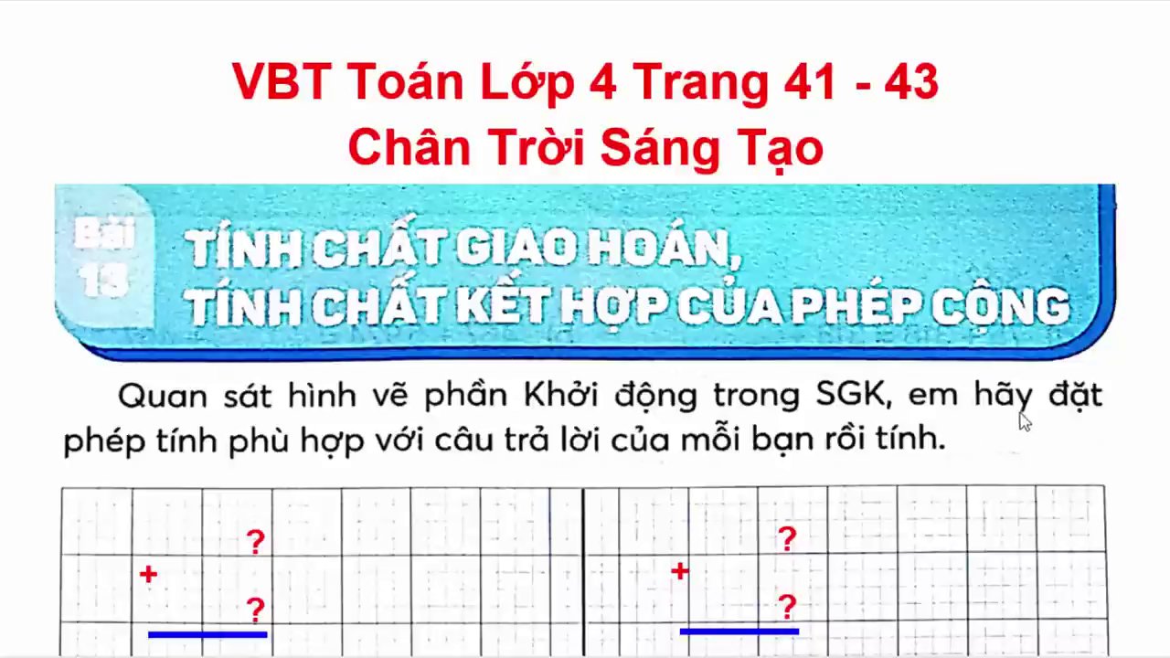 Cô giáo giới thiệu bài tập số 13 về tính chất giao hoán và kết hợp của phép cộng.